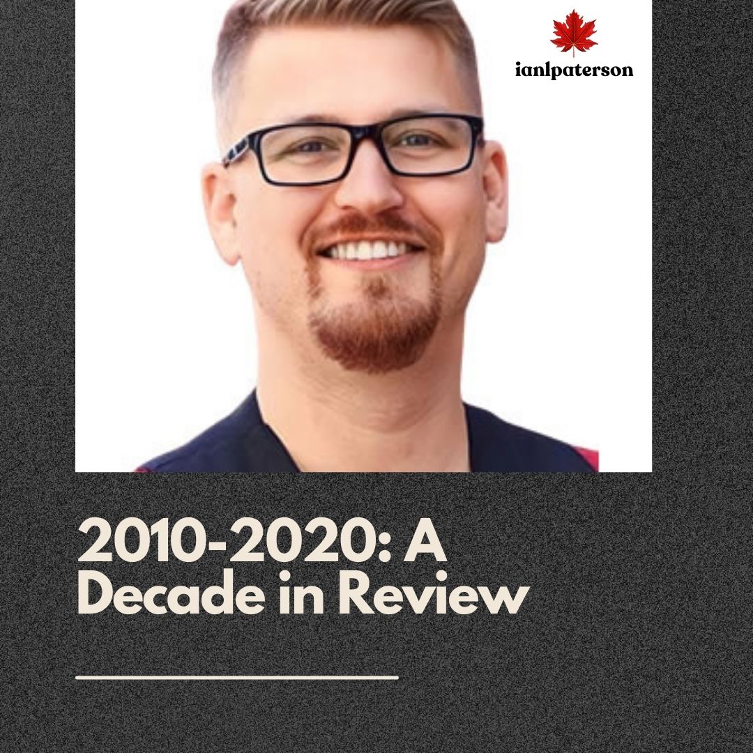 2010-2020 A Decade in Review