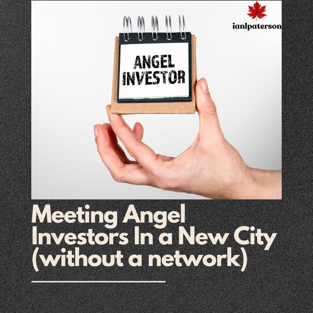 Meeting Angel Investors In a New City (without a network)