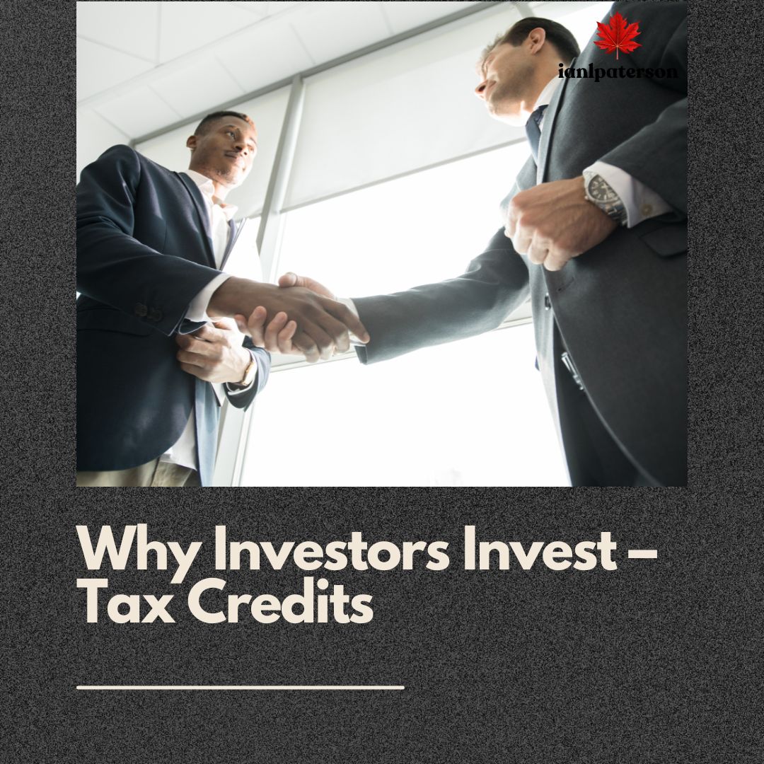 Why Investors Invest – Tax Credits